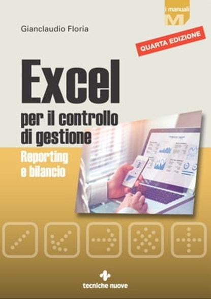 Excel per il controllo di gestione, Gianclaudio Floria - Ebook - 9788848143974