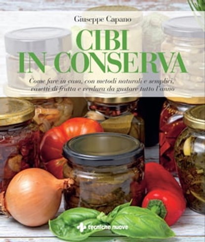 Cibi in conserva, Giuseppe Capano - Ebook - 9788848144803
