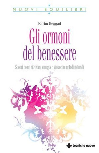 Gli ormoni del benessere, Karim Reggad - Ebook - 9788848148191