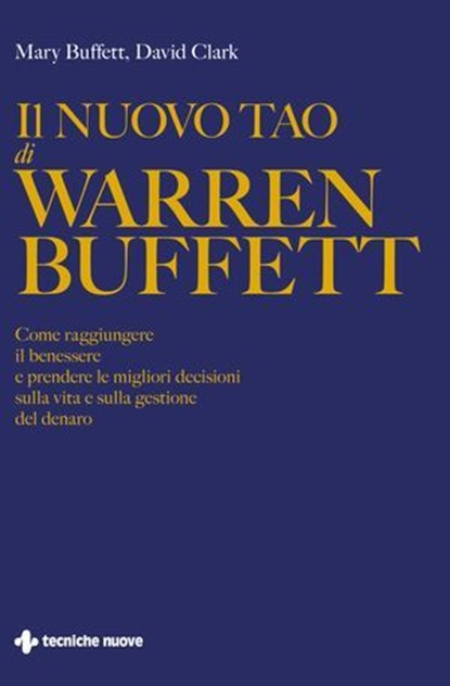 Il nuovo Tao di Warren Buffett, Mary Buffett ; David Clark - Ebook - 9788848148344