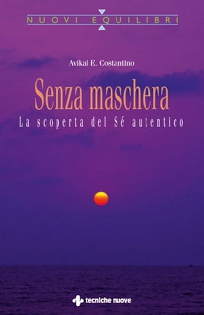 Senza maschera, Avikal E. Costantino - Ebook - 9788848150798