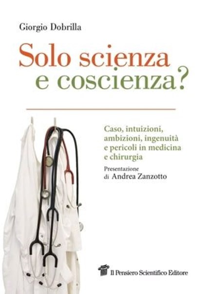 Solo scienza e coscienza?, Giorgio Dobrilla - Ebook - 9788849003741