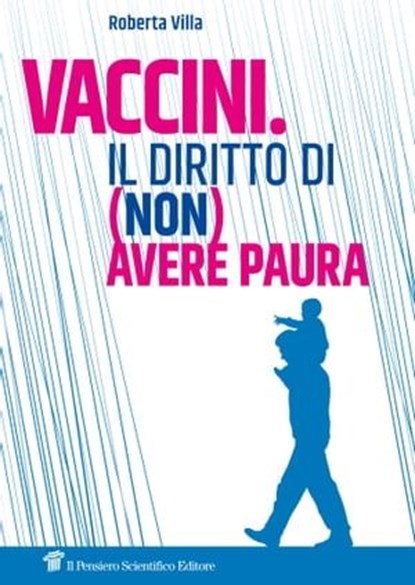 Vaccini. Il diritto di (non) avere paura, Roberta Villa - Ebook - 9788849006841