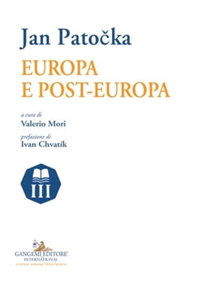 Europa e Post-Europa, Ivan Chvatík ; Valerio Mori ; Jan Patocka - Ebook - 9788849242058