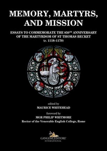Memory, martyrs, and mission, Philip Whitmore ; Judith Champ ; Peter Davidson ; Eamon Duffy ; Peter Leech ; Peter Phillips ; Carol M. Richardson ; Nicholas Schofield - Ebook - 9788849244335