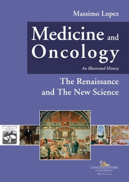 Medicine and oncology. Illustrated history, Massimo Lopez - Ebook - 9788849244359