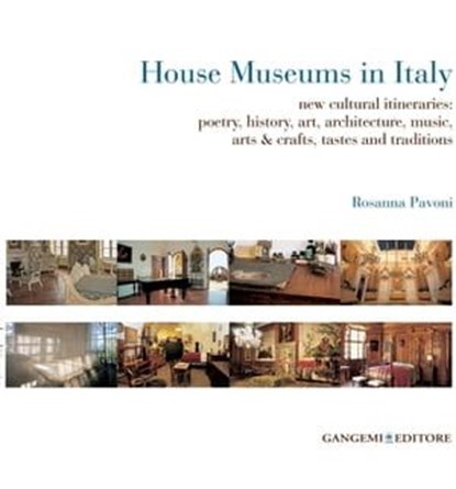 House Museums in Italy, Rosanna Pavoni - Ebook - 9788849247428
