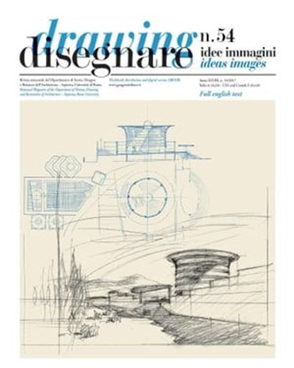 Disegnare idee immagini n° 54 / 2017, Carlo Bianchini ; Mario Docci ; Donatella Rita Fiorino ; Franco Fragnoli ; Arturo Gallozzi ; Gabriel Granado-Castro ; Alberto Grijalba Bengoetxea ; Roberto Mariotti ; Andrés Martín-Pastor ; Alessandra Pagliano ; Sandro Parrinello ; Tatiana Kirilova Kirova - Ebook - 9788849248531