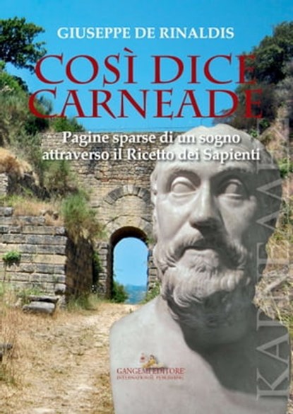 Così dice Carneade, Giuseppe De Rinaldis - Ebook - 9788849263862