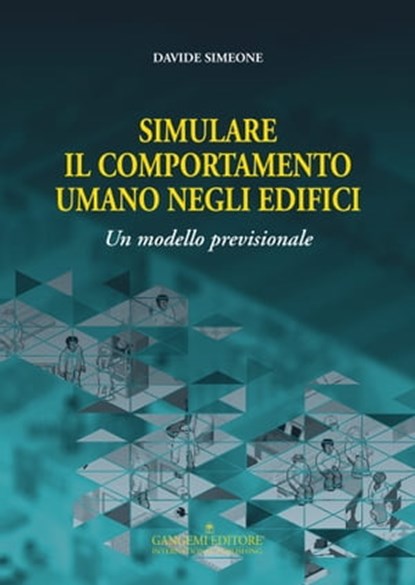 Simulare il comportamento umano negli edifici, Davide Simeone - Ebook - 9788849292237