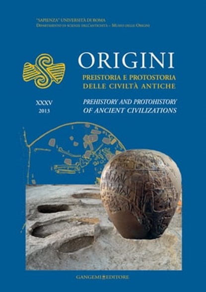 Origini - XXXV, Flavio Altamura ; Italo M. Muntoni ; Grazia Ruggiero ; Paola Catalano ; Stefania Di Giannantonio ; Roberta Lelli ; Alessandra Celant ; Pasquale Acquafredda ; Mauro Pallara ; Augusta McMahon ; Adam Stone ; Gian Maria Di Nocera ; Jorrit Kelder ; Massimo Cul - Ebook - 9788849298383