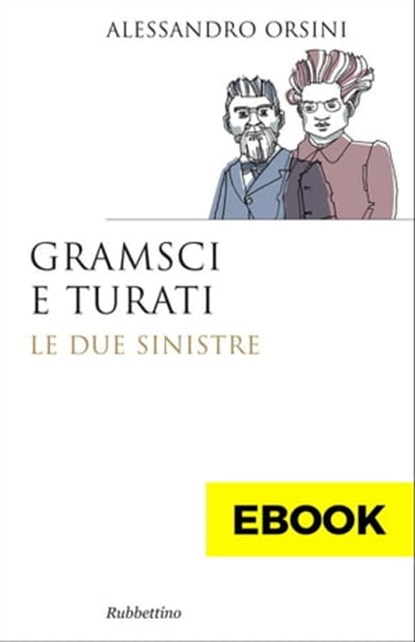 Gramsci e Turati, Alessandro Orsini - Ebook - 9788849832150