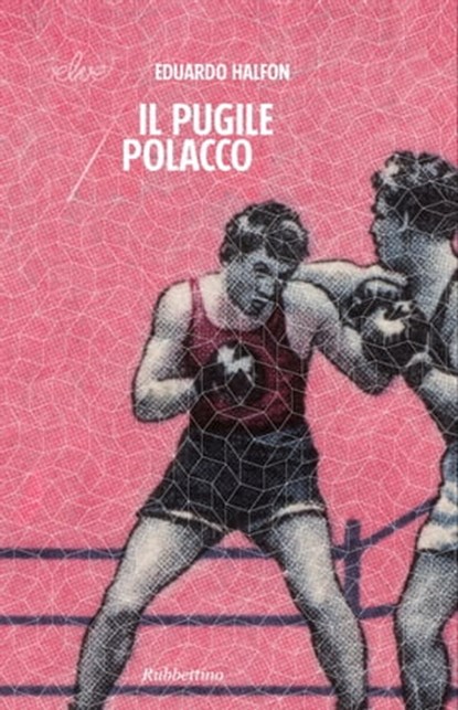 Il pugile polacco, Eduardo Halfon - Ebook - 9788849840643