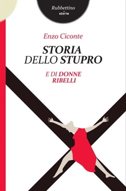 Storia dello stupro, Enzo Ciconte - Ebook - 9788849842661