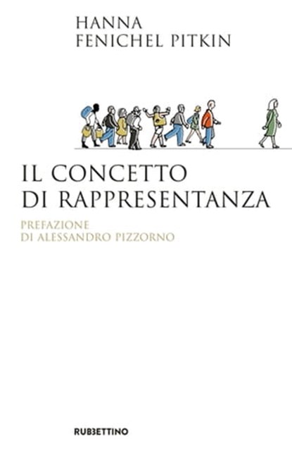 Il concetto di rappresentanza, Hanna Fenichel Pitkin - Ebook - 9788849853117