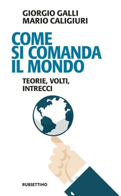 Come si comanda il mondo, Giorgio Galli ; Mario Caligiuri - Ebook - 9788849853599