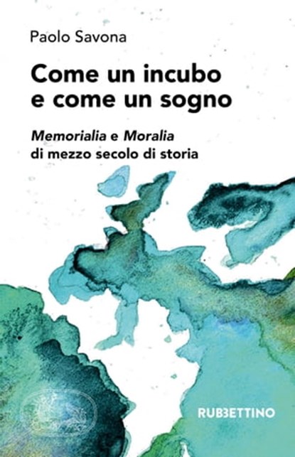 Come un incubo e come un sogno, Paolo Savona - Ebook - 9788849855203