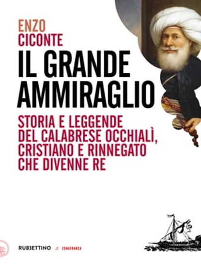Il grande ammiraglio, Enzo Ciconte - Ebook - 9788849857573