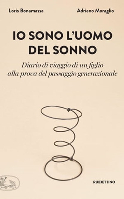 Io sono l'uomo del sonno, Adriano Moraglio ; Loris Bonamassa - Ebook - 9788849859829