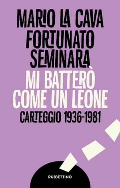 Mi batterò come un leone, Mario La Cava ; Fortunato Seminara - Ebook - 9788849869620