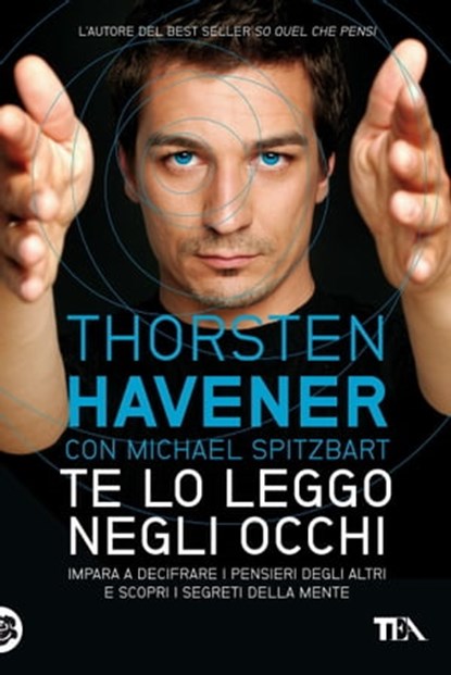 Te lo leggo negli occhi, Thorsten Havener ; Michael Spitzbart - Ebook - 9788850226832