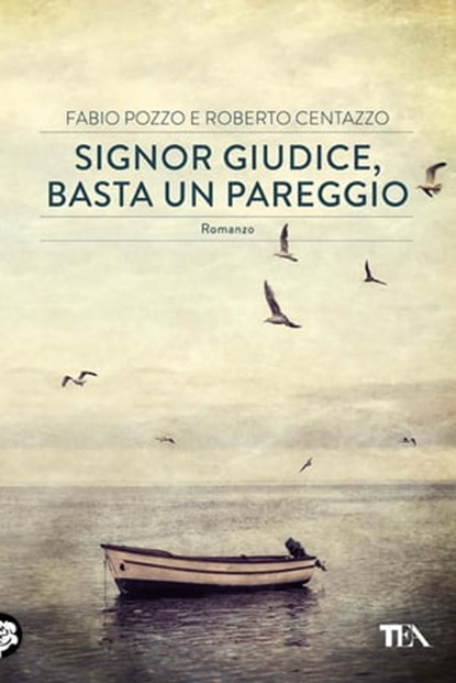 Signor giudice basta un pareggio, Fabio Pozzo ; Roberto Centazzo - Ebook - 9788850232888
