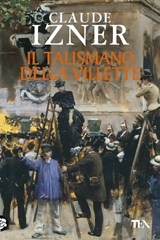 Il talismano della Villette - Claude Izner - 9788850237913