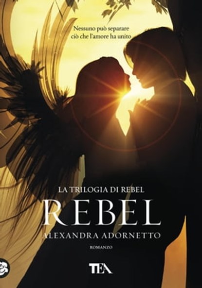 Rebel, Alexandra Adornetto - Ebook - 9788850260713