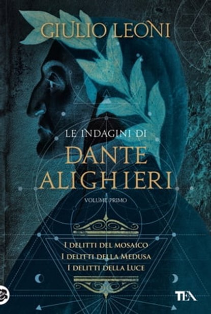 Le indagini di Dante Alighieri - volume primo, Giulio Leoni - Ebook - 9788850262960