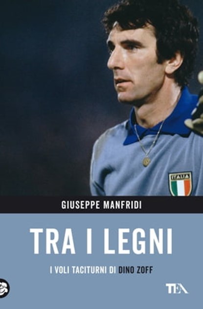Tra i legni. I voli taciturni di Dino Zoff, Giuseppe Manfridi - Ebook - 9788850264094