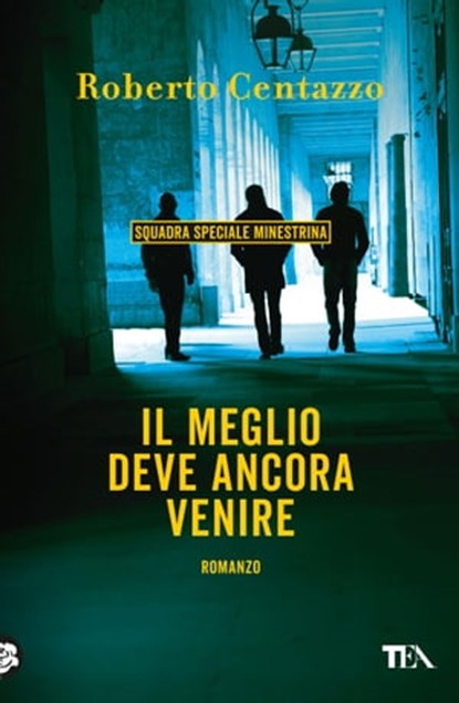 Il meglio deve ancora venire, Roberto Centazzo - Ebook - 9788850266623