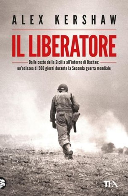 Il liberatore, Alex Kershaw - Ebook - 9788850270712