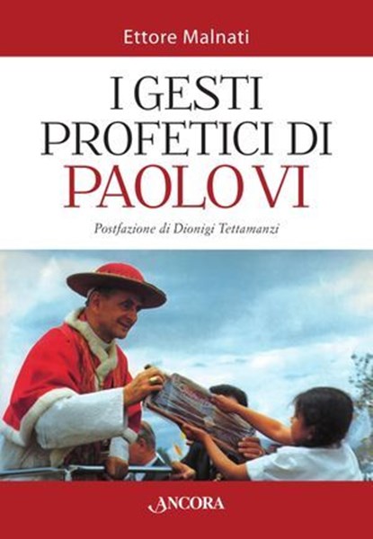 I gesti profetici di Paolo VI, Ettore Malnati - Ebook - 9788851412517