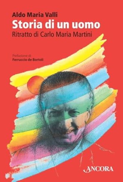 Storia di un uomo, Aldo Maria Valli - Ebook - 9788851412548