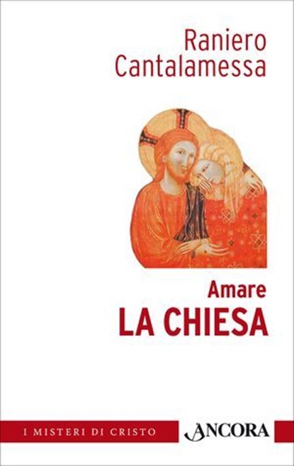 Amare la Chiesa, Raniero Cantalamessa - Ebook - 9788851414283