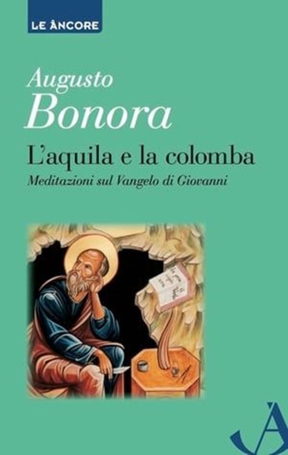 L'aquila e la colomba, Augusto Bonora - Ebook - 9788851415662