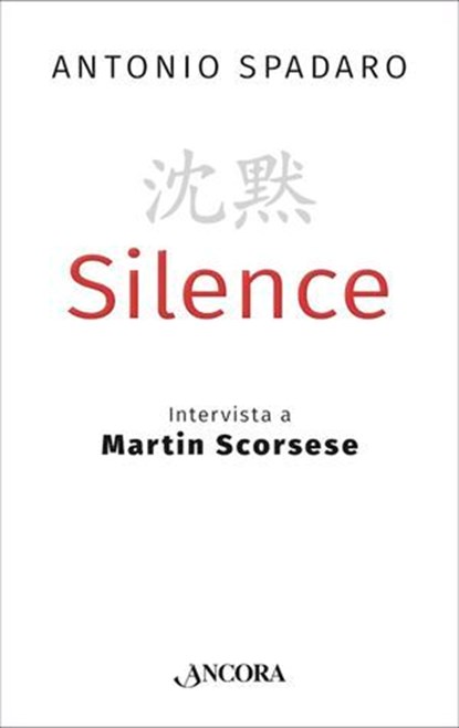 Silence, Antonio Spadaro - Ebook - 9788851418878