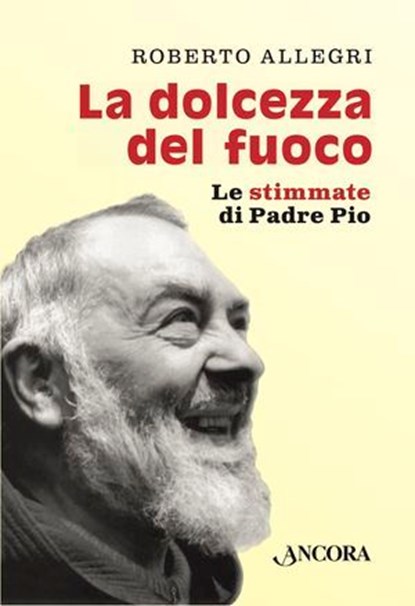 La dolcezza del fuoco, Roberto Allegri - Ebook - 9788851420895