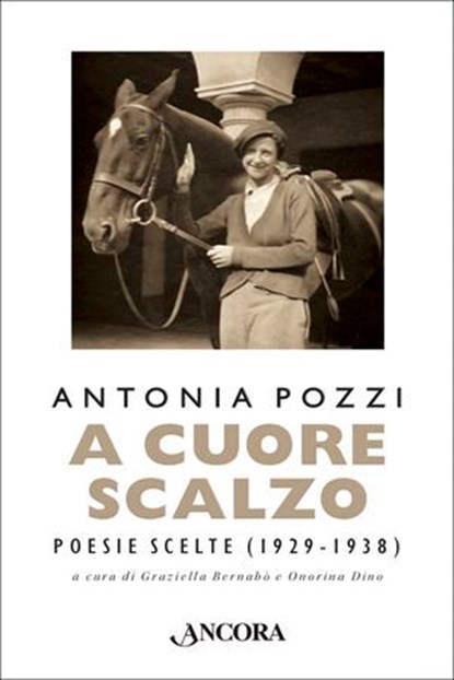 A cuore scalzo, Antonia Pozzi - Ebook - 9788851422394