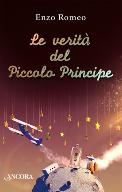 Le verità del Piccolo Principe, Enzo Romeo - Ebook - 9788851427313