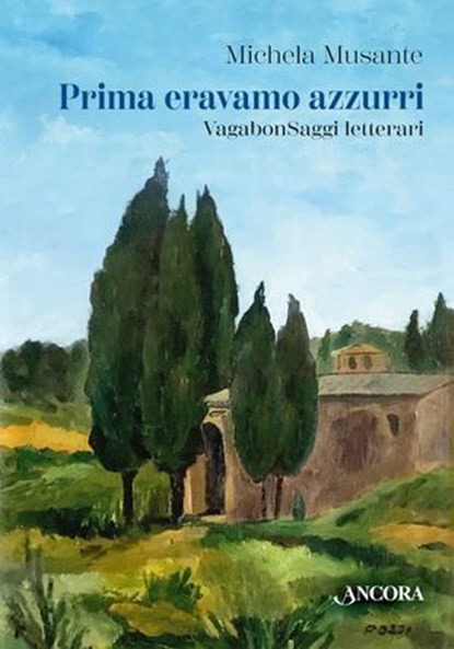 Prima eravamo azzurri, Michela Musante - Ebook - 9788851430825