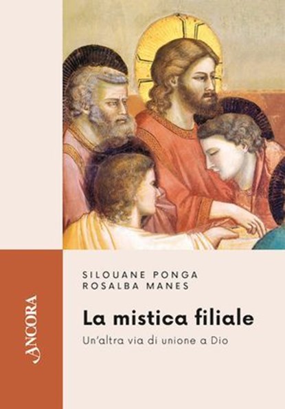 La mistica filiale, Silouane Ponga ; Rosalba Manes - Ebook - 9788851431242