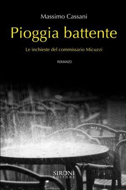 Pioggia battente. Le inchieste del commissario Micuzzi, Massimo Cassani - Ebook - 9788851801519