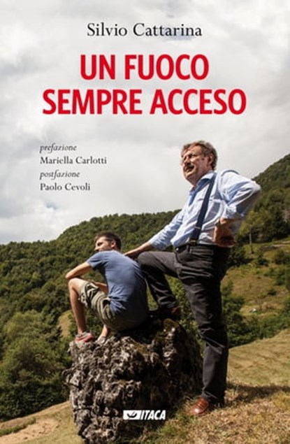 Un fuoco sempre acceso, Silvio Cattarina ; Paolo Cevoli ; Mariella Carlotti - Ebook - 9788852604102