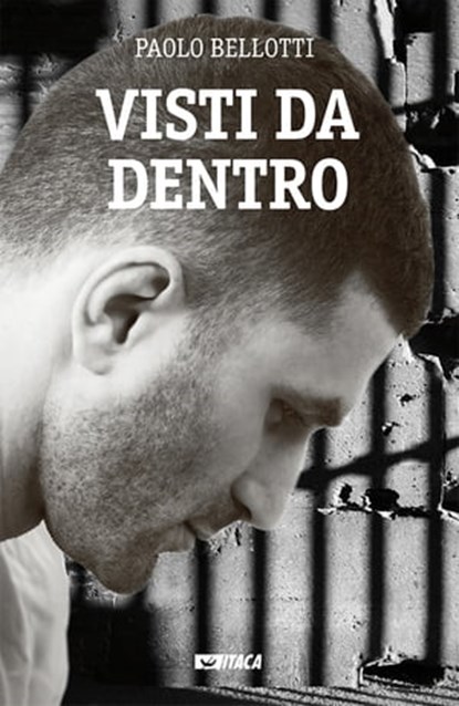 Visti da dentro, Paolo Bellotti ; Elio Gioanola - Ebook - 9788852604317
