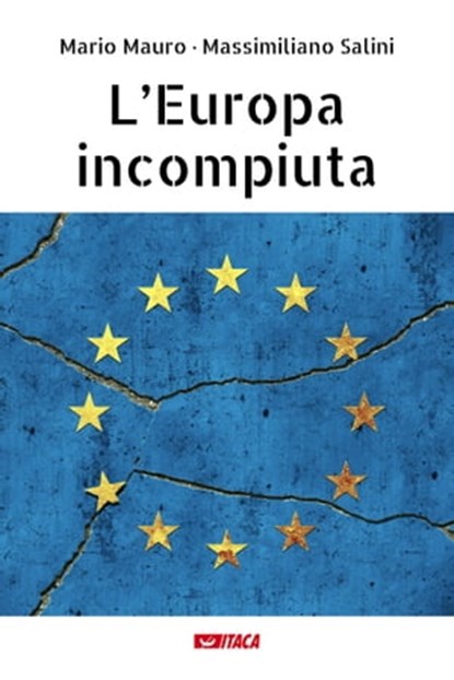 L’Europa incompiuta, Mario Mauro ; Massimiliano Salini - Ebook - 9788852606076