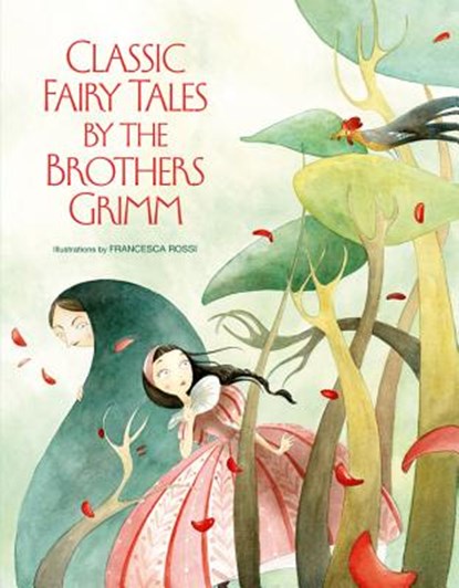 Classic Fairy Tales by the Brothers Grimm, The Brothers Grimm - Gebonden - 9788854410596