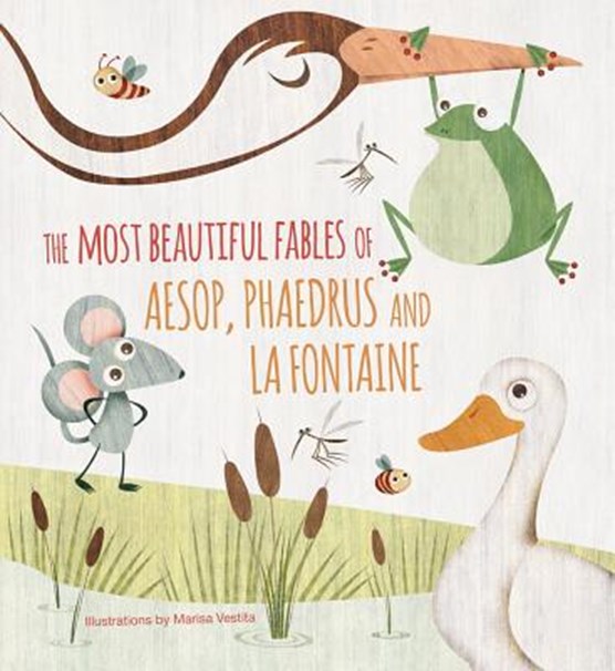 Most Beautiful Fables of Aesop, Phaedrus and La Fontaine