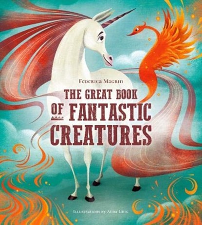 The Great Book of Fantastic Creatures, Federica Magrin - Gebonden - 9788854416437