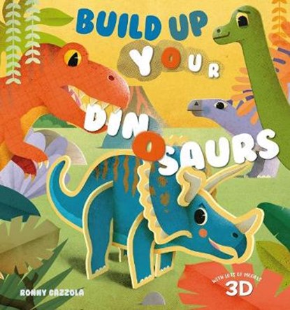 Build Up your Dinosaurs, Federica Magrin ; Ronny Gazzola - Gebonden - 9788854416505